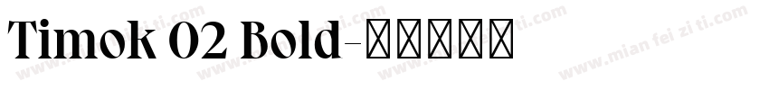 Timok 02 Bold字体转换